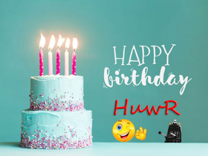 happy birthday HuwR